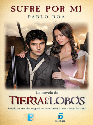 cover image of Sufre por mí. El libro de la serie Tierra de Lobos